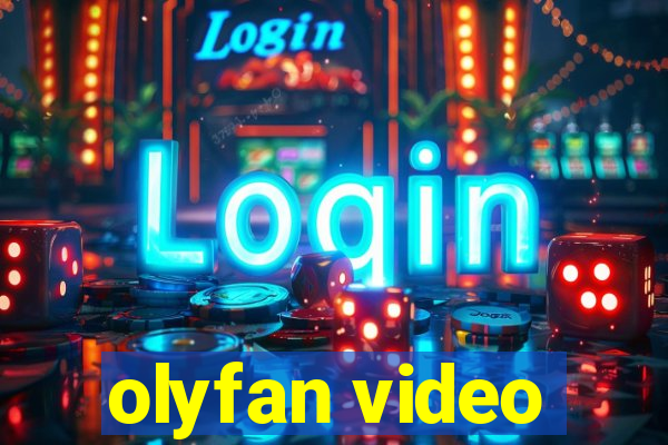olyfan video